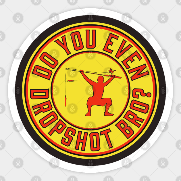 Do You Even Dropshot Bro? Sticker by Spatium Natura